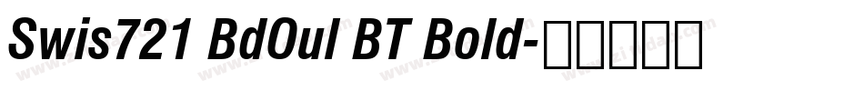 Swis721 BdOul BT Bold字体转换